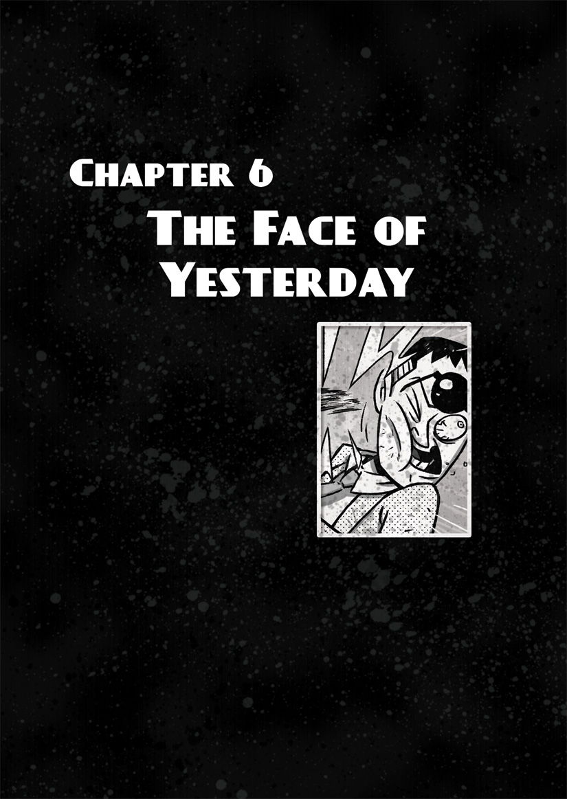 Ch 6 - The Face of Yesterday